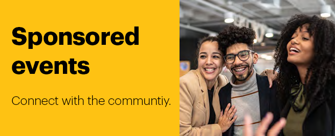 Yellow panel reading "Sponsored events — Connect with the community" next to a photo of three smiling people posing at an indoor event.